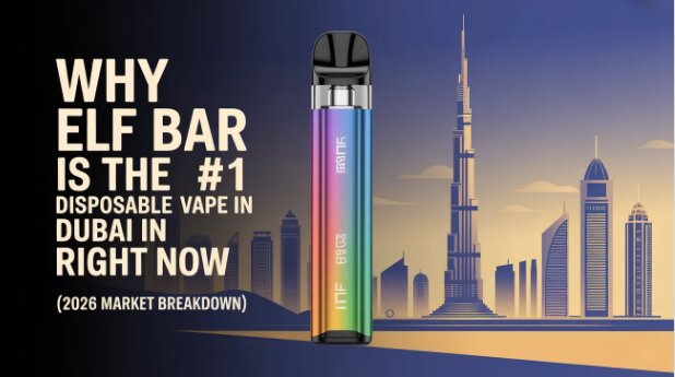 Why Elf Bar Is #1 Disposable Vape In Dubai (2026 Market Guide)